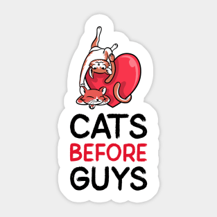 Cats Before Guys Sticker